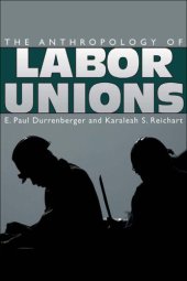 book The Anthropology of Labor Unions