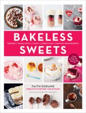 book Bakeless Sweets: Pudding, Panna Cotta, Fluff, Icebox Cake and More No-bake Desserts