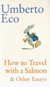 book How to travel with a salmon & other essays