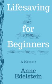 book Lifesaving for beginners: a memoir