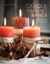 book Candle making basics: all the skills and tools you need to get started