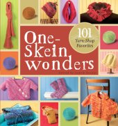 book One-skein wonders: 101 yarn shop favorites from coast to coast