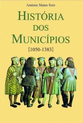 book História dos Municípios [1050-1383]