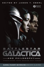 book Battlestar Galactica and philosophy: knowledge here begins out there