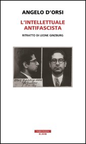 book L'intellettuale antifascista. Ritratto di Leone Ginzburg