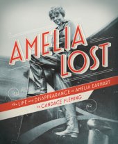 book Amelia lost: the life and disappearance of Amelia Earhart