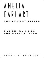 book Amelia Earhart: the mystery solved