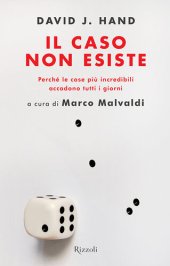 book Il caso non esiste. Perché le cose più incredibili accadono tutti i giorni