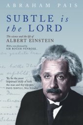 book ''Subtle is the lord ...'': the science and the life of Albert Einstein