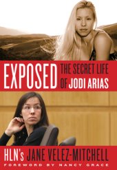 book Exposed: the secret life of Jodi Arias