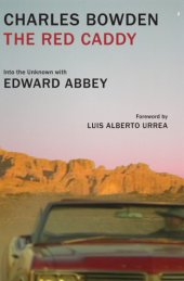 book The red caddy: into the unknown with Edward Abbey