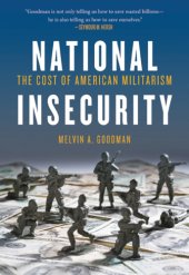 book National insecurity: the cost of American militarism