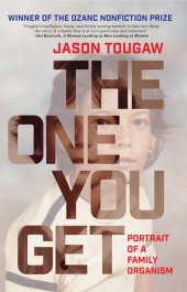 book The One You Get: Portrait of a Family Organism