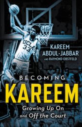 book Becoming Kareem: growing up on and off the court