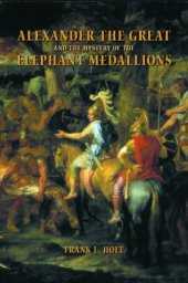 book Alexander the Great and the mystery of the elephant medallions