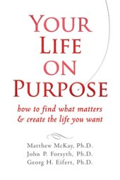 book Your life on purpose: how to find what matters and create the life you want