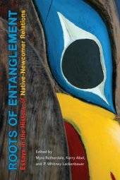 book Roots of entanglement: essays in the history of native-newcomer relations