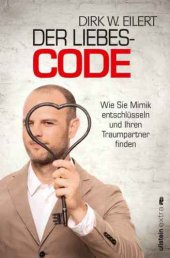 book Der Liebes-Code Wie Sie Mimik entschlüsseln und Ihren Traumpartner finden