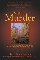 book Will To Murder: The True Story Behind the Crimes & Trials Surrounding the Glensheen Killings