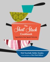 book The Short Stack Cookbook: Ingredients That Speak Volumes