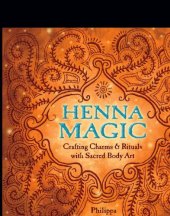 book Henna magic: crafting charms & rituals with sacred body art