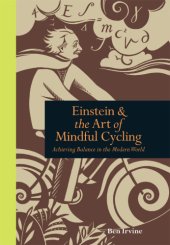 book Einstein and the Art of Mindful Cycling: Achieving Balance in the Modern World