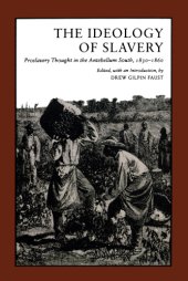 book The ideology of slavery: proslavery thought in the antebellum South, 1830-1860