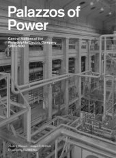 book Palazzos of power: central stations of the Philadelphia Electric Company, 1900-1930