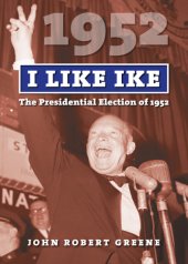 book I like Ike: the presidential election of 1952