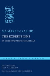 book كتاب المغازي;The expeditions: an early biography of Muhammad = Kitāb al-maghāzī