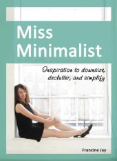 book Miss Minimalist: Inspiration to Downsize, Declutter, and Simplify