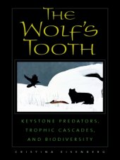 book The Wolf's Tooth: Keystone Predators, Trophic Cascades, and Biodiversity