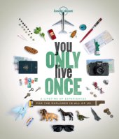 book You only live once: a lifetime of experiences for the explorer in all of us