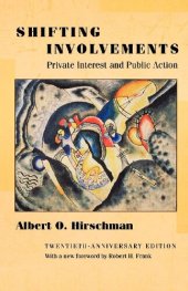 book Shifting Involvements: Private Interest and Public Action - Twentieth-Anniversary Edition (Eliot Janeway Lectures on Historical Economics)