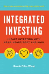 book Integrated investing: impact investing with head, heart, body and soul