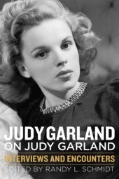 book Judy Garland on Judy Garland: interviews and encounters