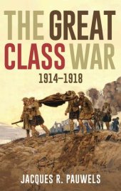 book The Great Class War 1914-1918