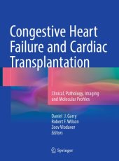 book Congestive Heart Failure and Cardiac Transplantation: Clinical, Pathology, Imaging and Molecular Profiles