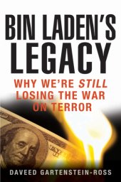 book Bin Laden's Legacy: Why We're Still Losing the War on Terror