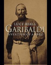 book Garibaldi: invention of a hero