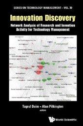 book Innovation Discovery: Network Analysis of Research and Invention Activity for Technology Management