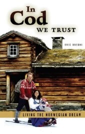 book In Cod We Trust: Living the Norwegian Dream