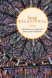 book Being Relational: Reflections on Relational Theory and Health Law