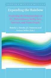 book Expanding the Rainbow: Exploring the Relationships of Bi+, Polyamorous, Kinky, Ace, Intersex, and Trans People