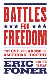 book Battles for freedom - the use and abuse of american history