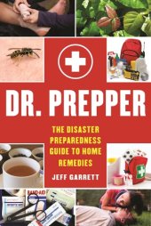 book Dr. Prepper: the disaster preparedness guide to home remedies