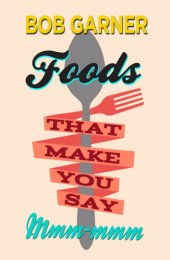 book Foods that Make You Say Mmm-mmm