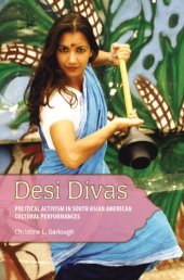 book Desi divas: political activism in South Asian American cultural performances