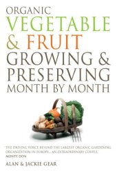 book Organic Vegetable & Fruit Growing & Preserving Month by Month