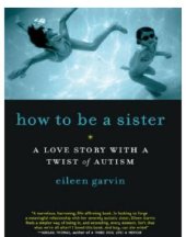 book How to be a sister: a love story with a twist of autism